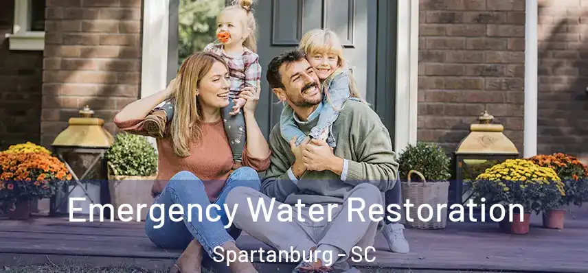  Emergency Water Restoration Spartanburg - SC