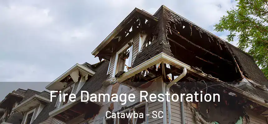  Fire Damage Restoration Catawba - SC