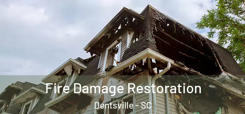  Fire Damage Restoration Dentsville - SC