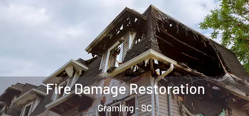  Fire Damage Restoration Gramling - SC