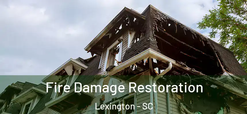  Fire Damage Restoration Lexington - SC