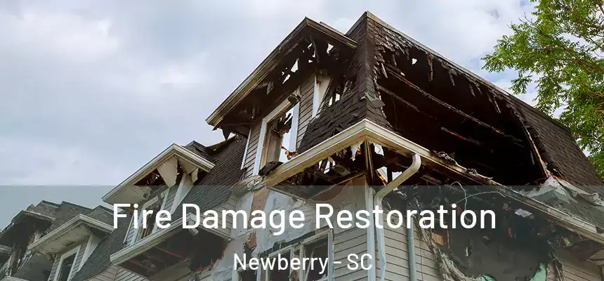  Fire Damage Restoration Newberry - SC