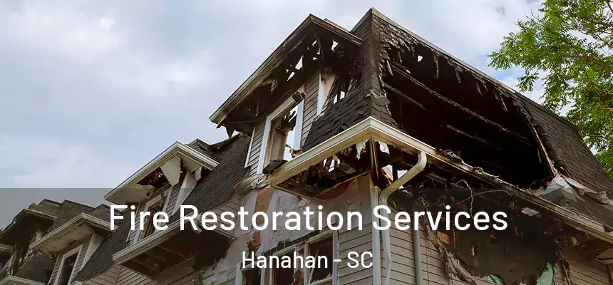  Fire Restoration Services Hanahan - SC