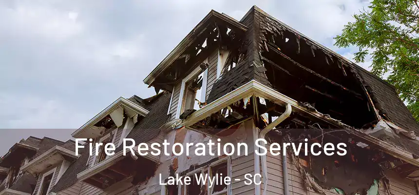  Fire Restoration Services Lake Wylie - SC