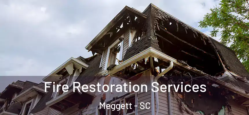 Fire Restoration Services Meggett - SC