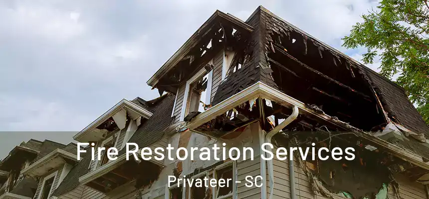  Fire Restoration Services Privateer - SC