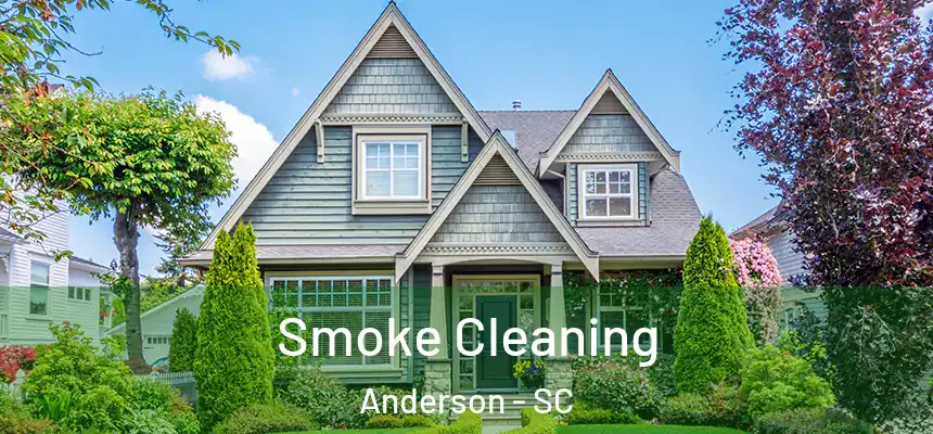  Smoke Cleaning Anderson - SC