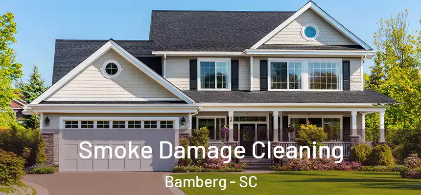  Smoke Damage Cleaning Bamberg - SC
