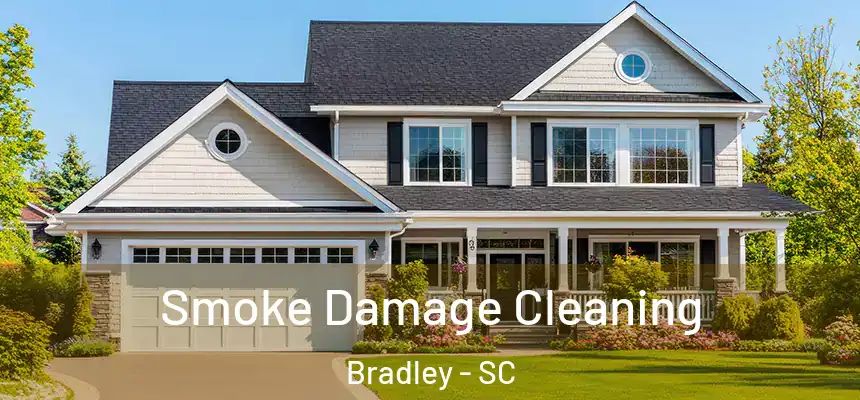  Smoke Damage Cleaning Bradley - SC