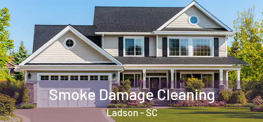 Smoke Damage Cleaning Ladson - SC