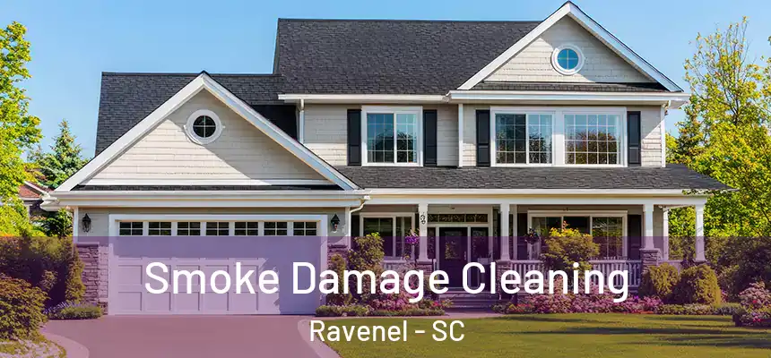 Smoke Damage Cleaning Ravenel - SC