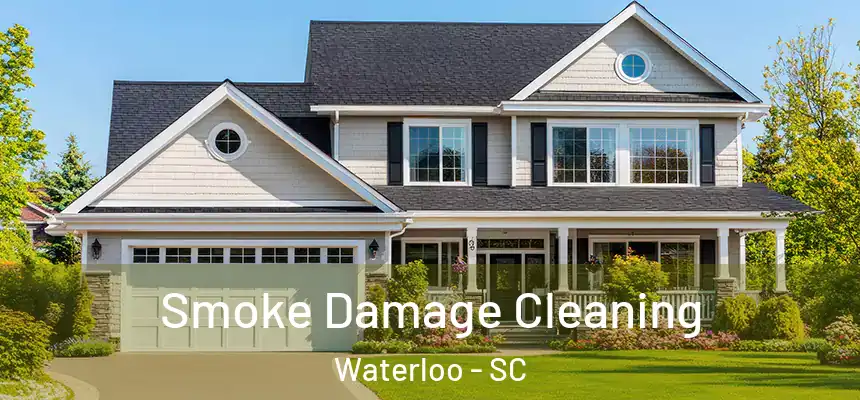 Smoke Damage Cleaning Waterloo - SC